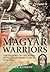 Magyar Warriors Vol 2: The ...
