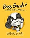 Boss Bandit and the HUNGRY Woods by Tom W. Smith