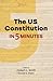 The US Constitution in 5 Minutes