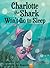 Charlotte the Shark Won't Go to Sleep by Catherine Tally