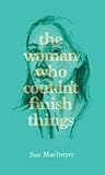 woman who couldnt finish things