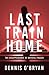 Last Train Home: The Disapp...