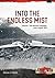 Into the Endless Mist: Volu...
