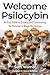 Welcome to Psilocybin by Seth Warner