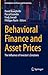 Behavioral Finance and Asset Prices by David Bourghelle