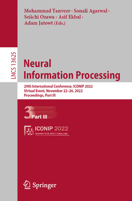 Neural Information Processing: 29th International Conference, ICONIP 2022, Virtual Event, November 22–26, 2022, Proceedings, Part III (Lecture Notes in Computer Science Book 13625)