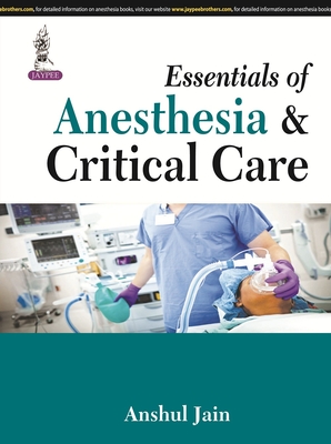 (OLD EDITION) Essentials of Anesthesia & Critical Care
