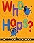 Who Hops? big book
