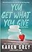 You Get What You Give (Carolina Classics)