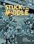Stuck in the Middle: 17 Comics from an Unpleasant Age