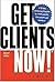 Get Clients Now!(TM): A 28-Day Marketing Program for Professionals, Consultants, and Coaches