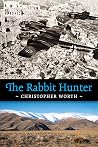 The Rabbit Hunter by Christopher Worth The Rabbit Hunter by Christopher Worth
