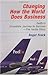 Changing How the World Does Business: Fedex's Incredible Journey to Success - The Inside Story