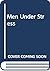 Men Under Stress