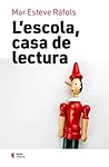 L'escola, casa de...