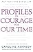 Profiles in Courage for Our Time