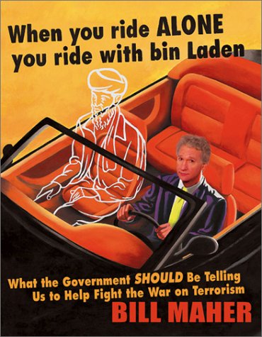 When You Ride Alone You Ride with Bin Laden: What the Government Should Be Telling Us to Help Fight the War on Terrorism