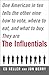 The Influentials: One Ameri...
