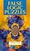 False Logic Puzzles