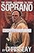 The Gospel According to Tony Soprano: An Unauthorized Look Into the Soul of TV's Top Mob Boss and His Family