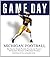 Game Day: Michigan Football...