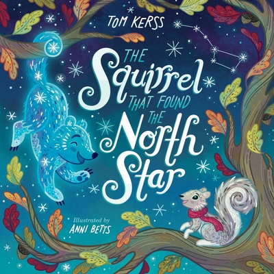 The Squirrel that Found the North Star (Starry Stories #2)