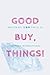GoodBuy, Things! A Spiritua...