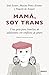 Mamá, soy trans by José Errasti Mamá, soy trans by José Errasti