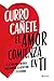 El amor comienza en ti: El método más poderoso para aumentar tu autoestima y tu felicidad
