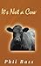 It's Not a Cow