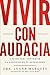 Bold Move Vivir con audacia: 3 pasos para convertir la ansiedad en tu superpoder (Spanish Edition)