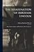The Assassination of Abraham Lincoln: Flight, Pursuit, Capture, and Punishment of the Conspirators