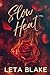 Slow Heat