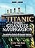 El Titanic y otros grandes naufragios (Spanish Edition)