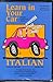 Learn In Your Car: Italian Level Two