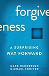 Forgiveness: A Surprising Way Forward Forgiveness: A Surprising Way Forward