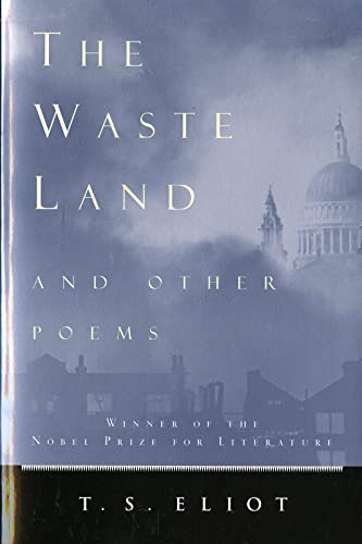 The Waste Land And Other Poems: The Era-Defining Collection from Modernist Poet T.S. Eliot