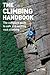 The Climbing Handbook: The Complete Guide to Safe and Exciting Rock Climbing