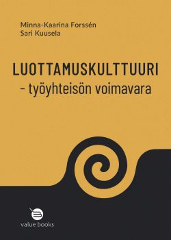 Luottamuskulttuuri – työyhteisön voimavara