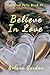Believe In Love