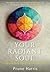 Your Radiant Soul: Understa...