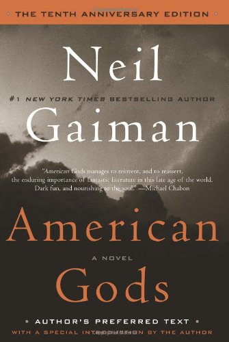 American Gods: The Tenth Anniversary Edition: A Novel