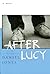After Lucy: A Novel