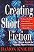 Creating Short Fiction: The Classic Guide to Writing Short Fiction