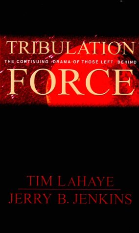 Tribulation Force: The Continuing Drama of Those Left Behind