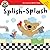 Begin Smart Splish-Splash