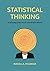 Statistical Thinking: Analyzing Data in an Uncertain World