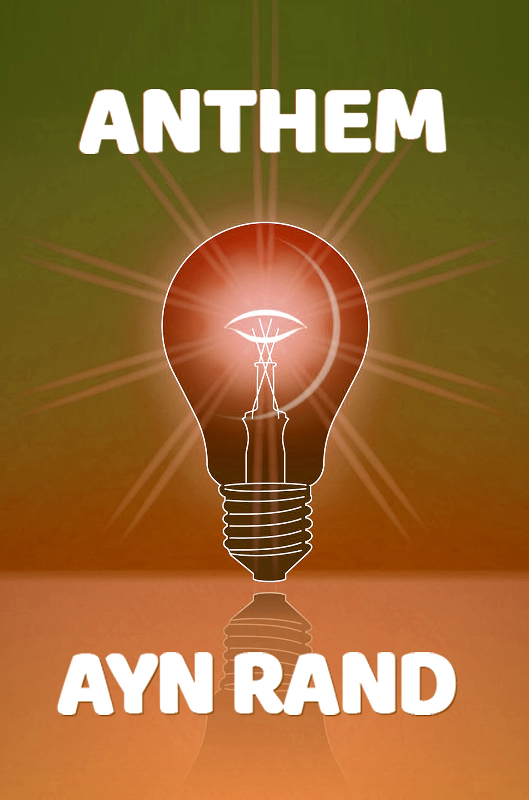 Anthem: The Original 1938 Unabridged and Complete Edition