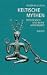 Keltische Mythen. Der Mensch und seine Anderswelt. by Ingeborg Clarus
