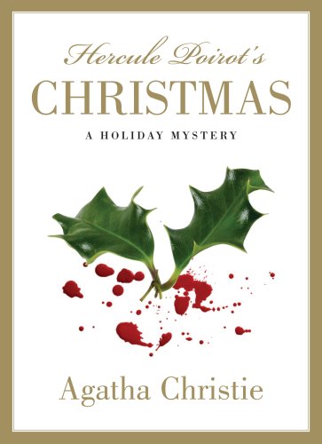 Hercule Poirot's Christmas: A Holiday Mystery